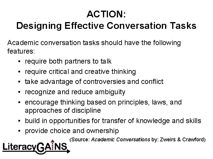ACTION: Designing Effective Conversation Tasks Academic conversation tasks should have the following features: •
