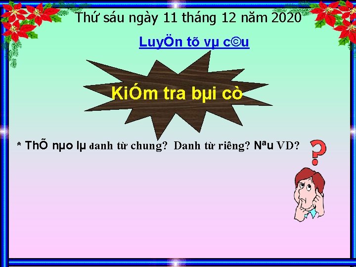 Thứ sáu ngày 11 tháng 12 năm 2020 LuyÖn tõ vµ c©u KiÓm tra