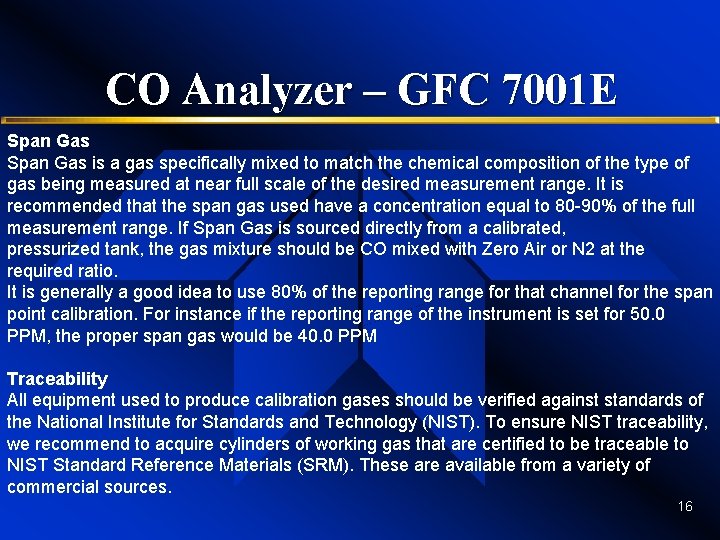 CO Analyzer – GFC 7001 E Span Gas is a gas specifically mixed to