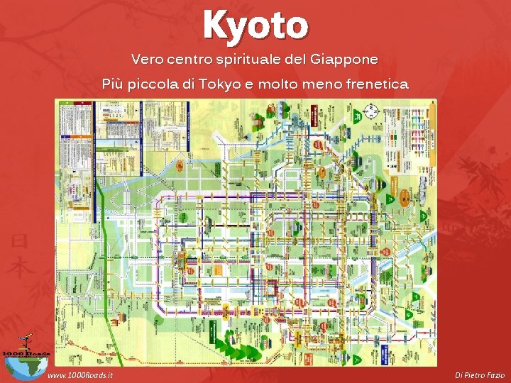 Kyoto Vero centro spirituale del Giappone Più piccola di Tokyo e molto meno frenetica