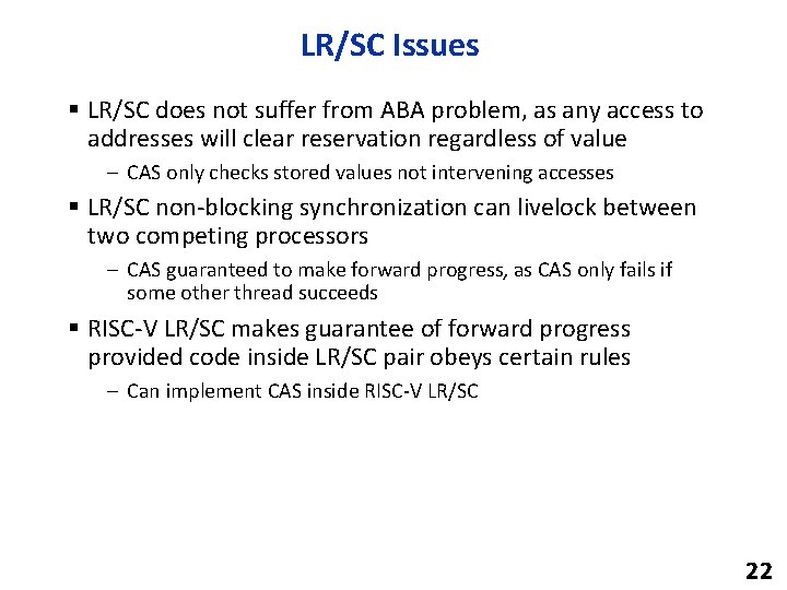 LR/SC Issues § LR/SC does not suffer from ABA problem, as any access to