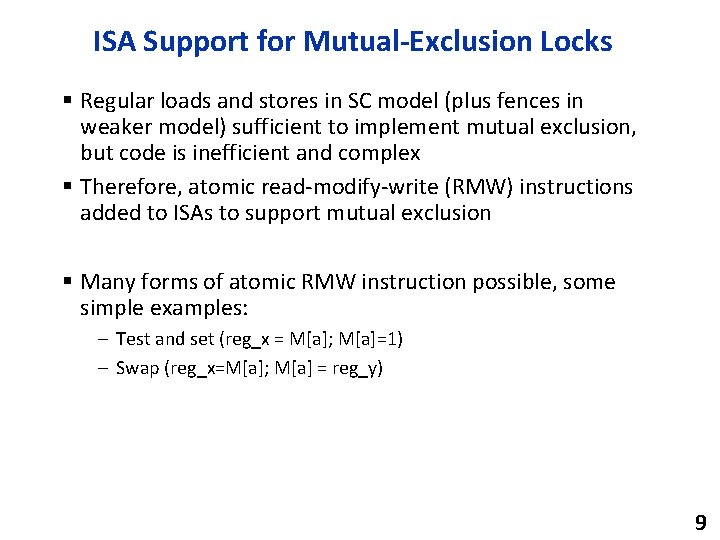 ISA Support for Mutual-Exclusion Locks § Regular loads and stores in SC model (plus