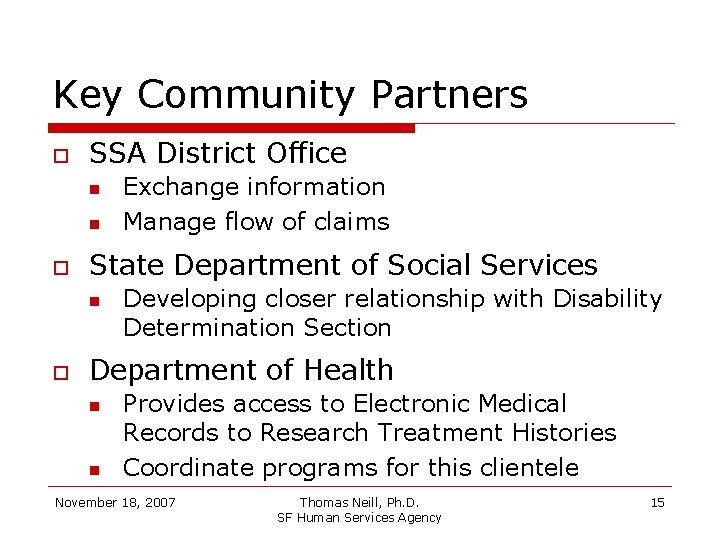 Key Community Partners SSA District Office State Department of Social Services Exchange information Manage