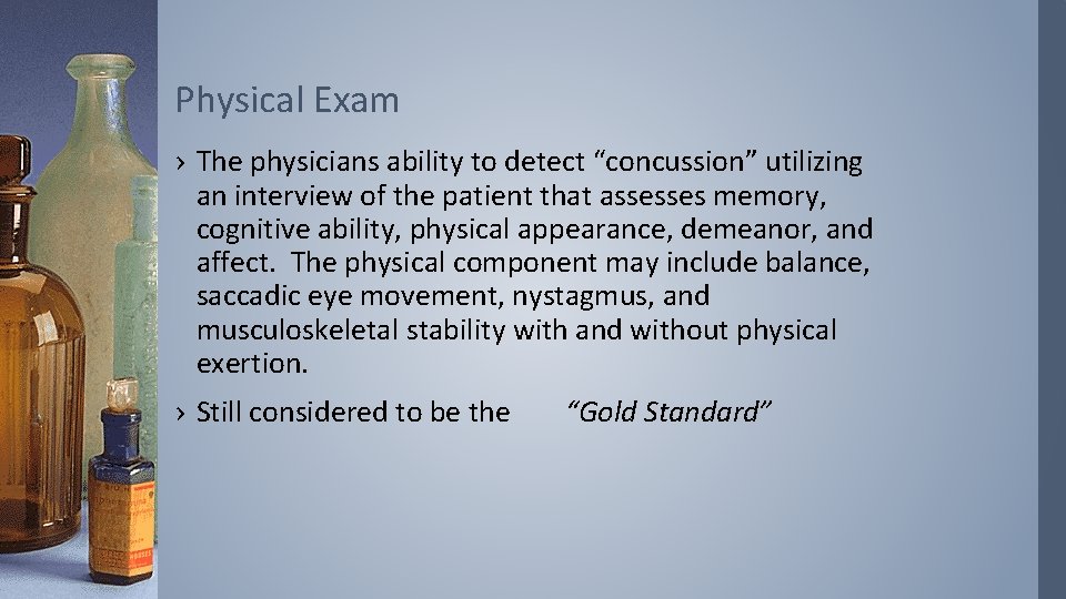 Physical Exam › The physicians ability to detect “concussion” utilizing an interview of the