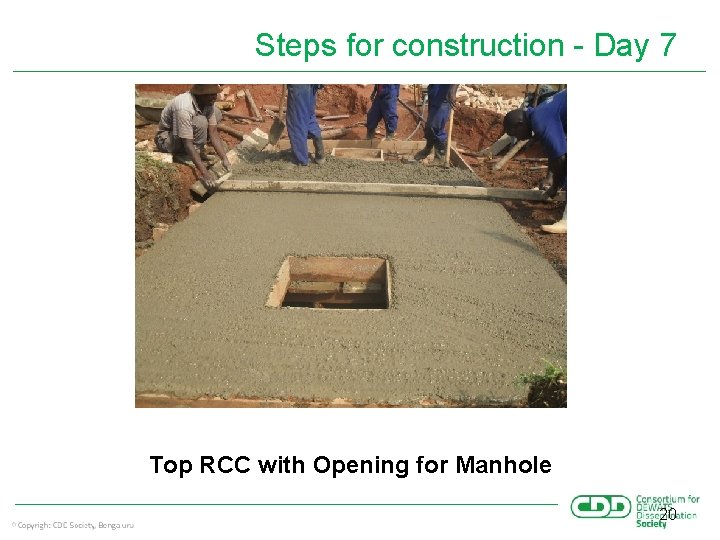 Steps for construction - Day 7 Top RCC with Opening for Manhole 20 
