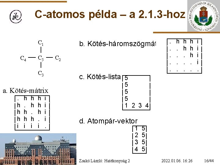 C-atomos példa – a 2. 1. 3 -hoz C 1 b. C 5 C