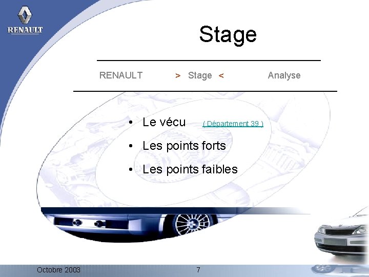 Stage RENAULT > Stage < • Le vécu ( Département 39 ) • Les