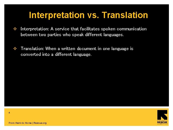 Interpretation vs. Translation v Interpretation: A service that facilitates spoken communication between two parties