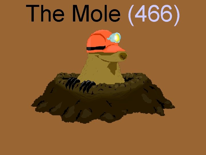 The Mole (466) 