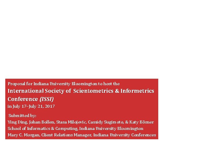 Proposal for Indiana University Bloomington to host the International Society of Scientometrics & Informetrics