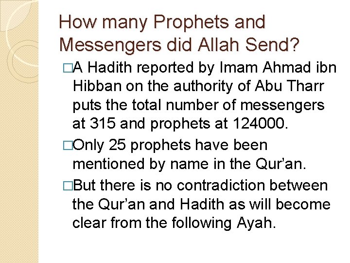 How many Prophets and Messengers did Allah Send? �A Hadith reported by Imam Ahmad