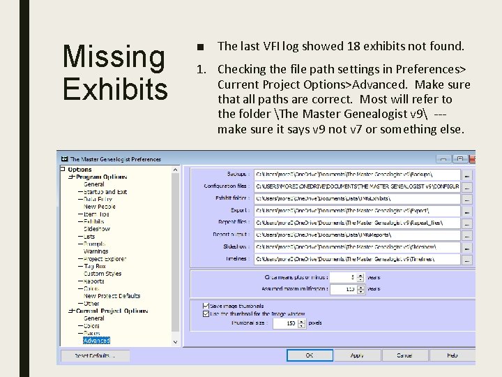 Missing Exhibits ■ The last VFI log showed 18 exhibits not found. 1. Checking