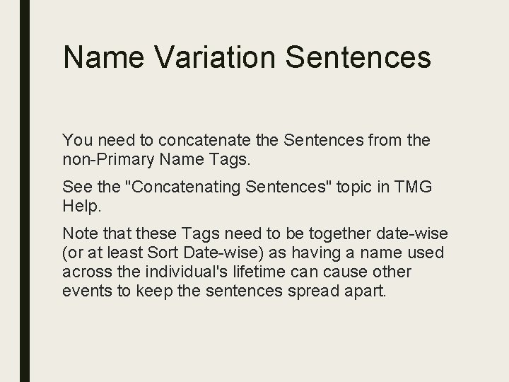 Name Variation Sentences You need to concatenate the Sentences from the non-Primary Name Tags.