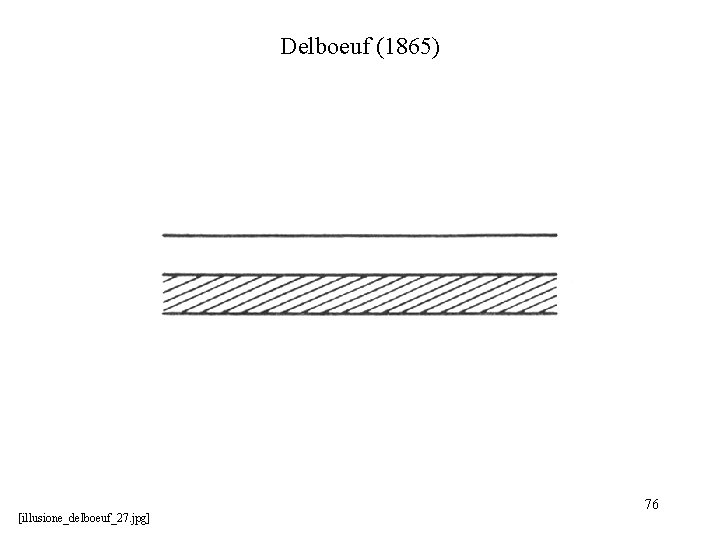 Delboeuf (1865) [illusione_delboeuf_27. jpg] 76 