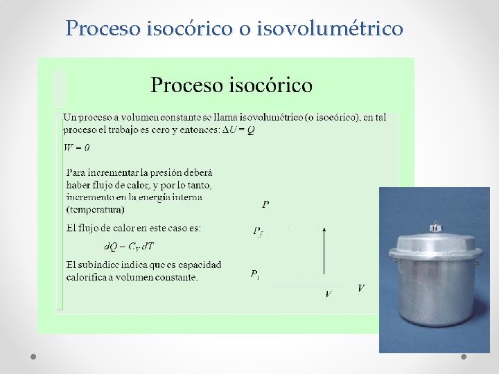 Proceso isocórico o isovolumétrico 