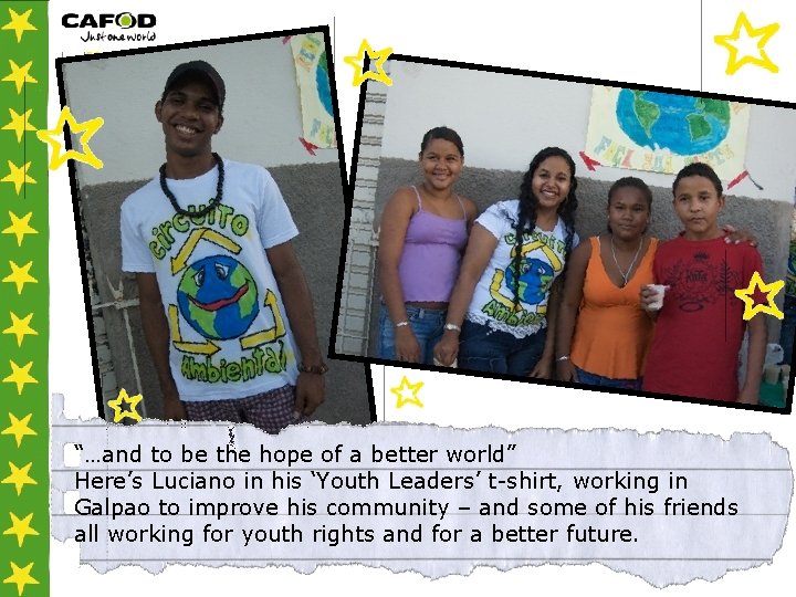 “…and to be the hope of a better world” Here’s Luciano in his ‘Youth