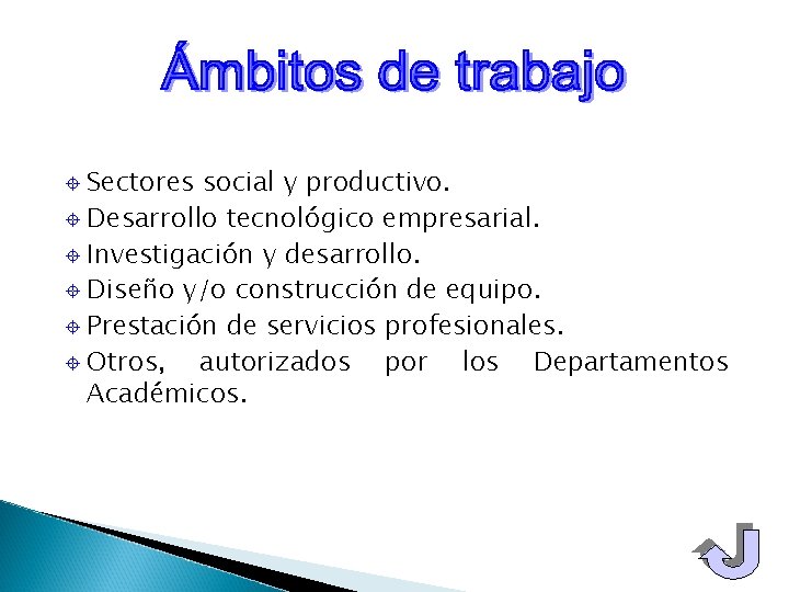 Sectores social y productivo. ± Desarrollo tecnológico empresarial. ± Investigación y desarrollo. ± Diseño