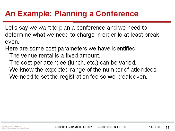 An Example: Planning a Conference Let's say we want to plan a conference and