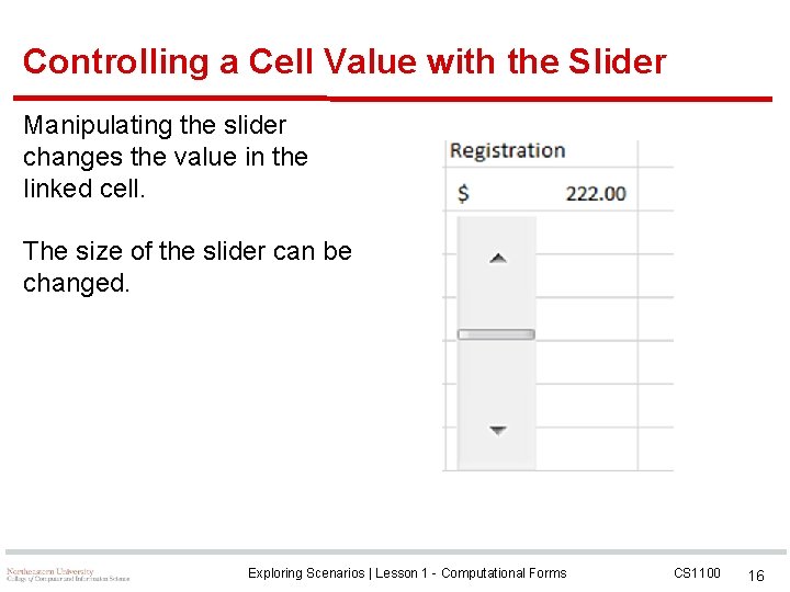 Controlling a Cell Value with the Slider Manipulating the slider changes the value in