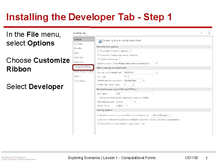 Installing the Developer Tab - Step 1 In the File menu, select Options Choose