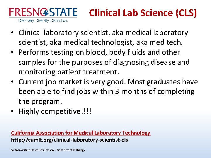 Clinical Lab Science (CLS) • Clinical laboratory scientist, aka medical technologist, aka med tech.