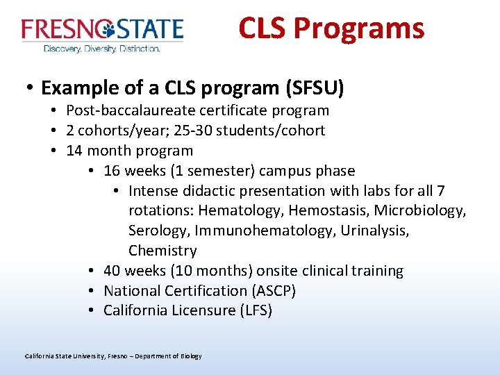 CLS Programs • Example of a CLS program (SFSU) • Post-baccalaureate certificate program •
