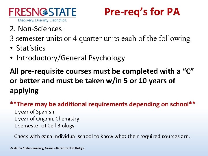 Pre-req’s for PA 2. Non-Sciences: 3 semester units or 4 quarter units each of