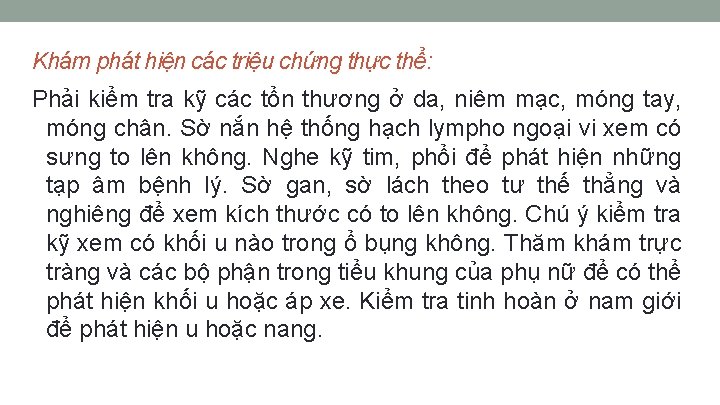 Khám phát hiện các triệu chứng thực thể: Phải kiểm tra kỹ các tổn