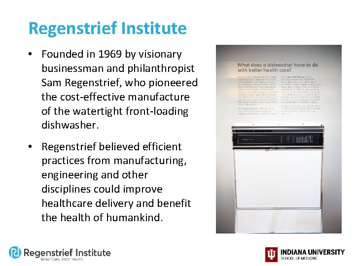 Regenstrief Institute • Founded in 1969 by visionary businessman and philanthropist Sam Regenstrief, who