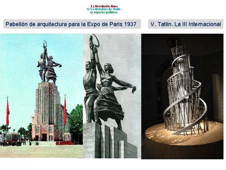 La Revolución Rusa 6) La dictadura de Stalin. a) Aspectos políticos. Pabellón de arquitectura