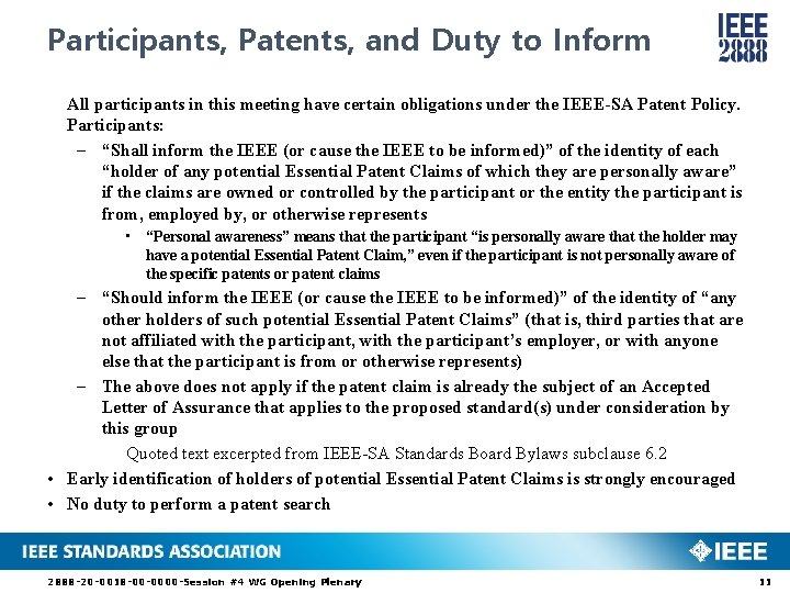 Participants, Patents, and Duty to Inform All participants in this meeting have certain obligations