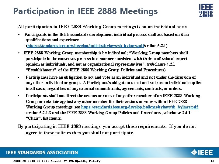 Participation in IEEE 2888 Meetings All participation in IEEE 2888 Working Group meetings is