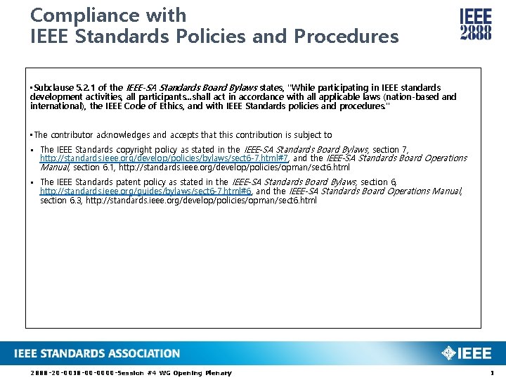 Compliance with IEEE Standards Policies and Procedures • Subclause 5. 2. 1 of the