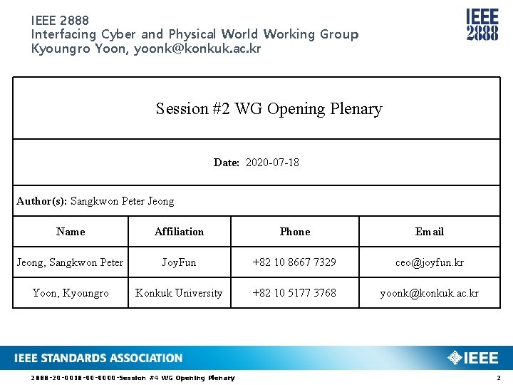 IEEE 2888 Interfacing Cyber and Physical World Working Group Kyoungro Yoon, yoonk@konkuk. ac. kr