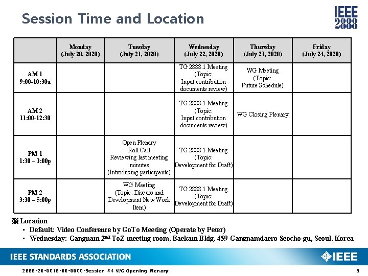 Session Time and Location Monday (July 20, 2020) Tuesday (July 21, 2020) Wednesday (July