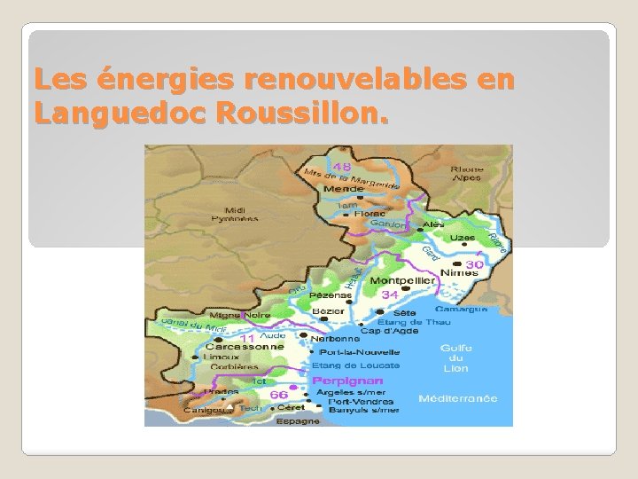 Les énergies renouvelables en Languedoc Roussillon. 