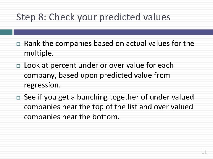 Step 8: Check your predicted values Rank the companies based on actual values for