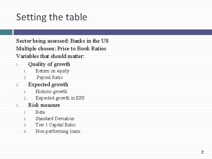 Setting the table Sector being assessed: Banks in the US Multiple chosen: Price to