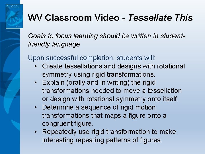 WV Classroom Video - Tessellate This Goals to focus learning should be written in