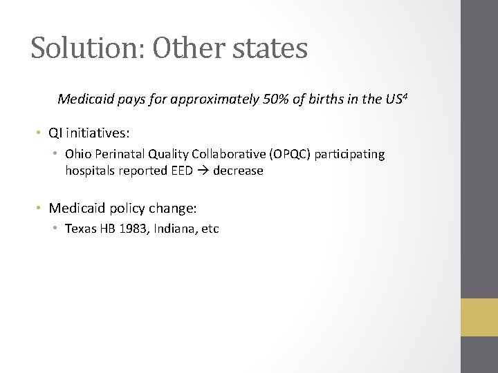 Solution: Other states Medicaid pays for approximately 50% of births in the US 4 Solution: Other states Medicaid pays for approximately 50% of births in the US 4