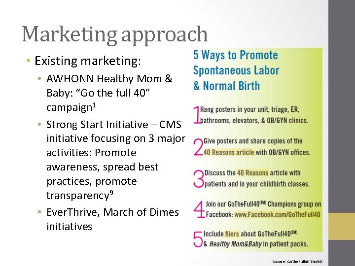 Marketing approach • Existing marketing: • AWHONN Healthy Mom & Baby: “Go the full Marketing approach • Existing marketing: • AWHONN Healthy Mom & Baby: “Go the full