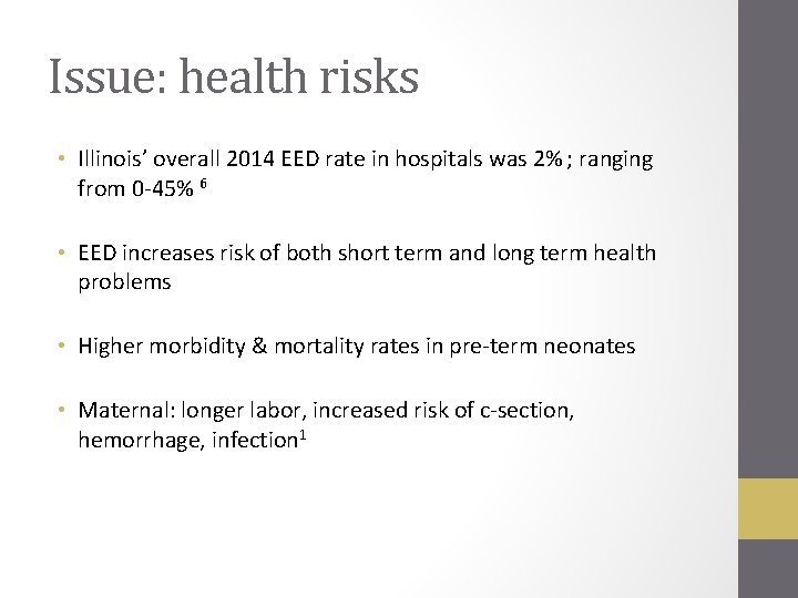 Issue: health risks • Illinois’ overall 2014 EED rate in hospitals was 2% ; Issue: health risks • Illinois’ overall 2014 EED rate in hospitals was 2% ;