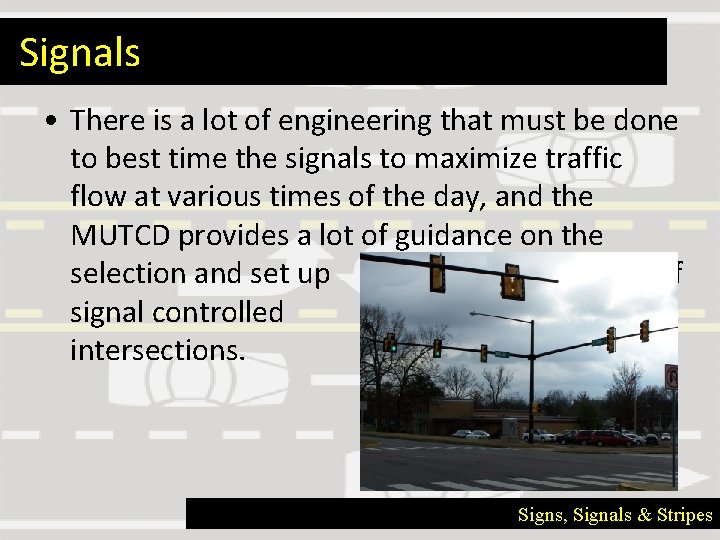 Signals • There is a lot of engineering that must be done to best