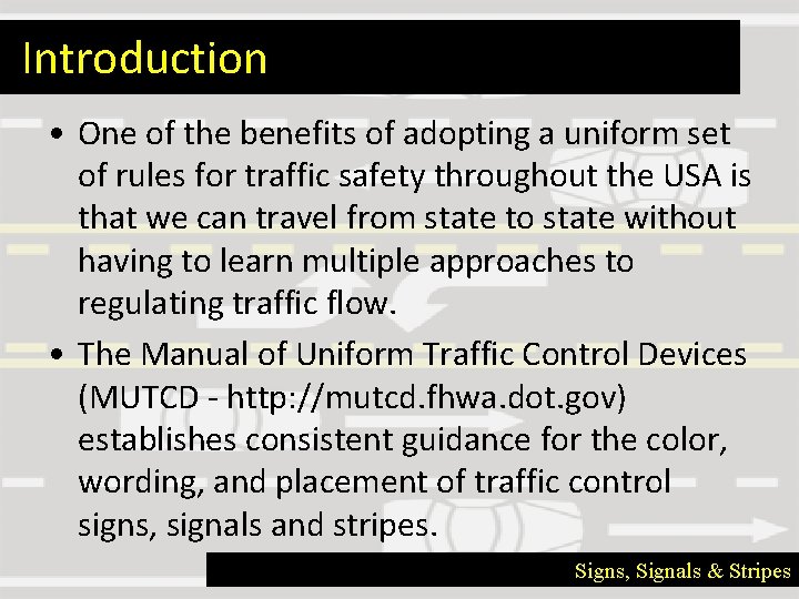 Introduction • One of the benefits of adopting a uniform set of rules for