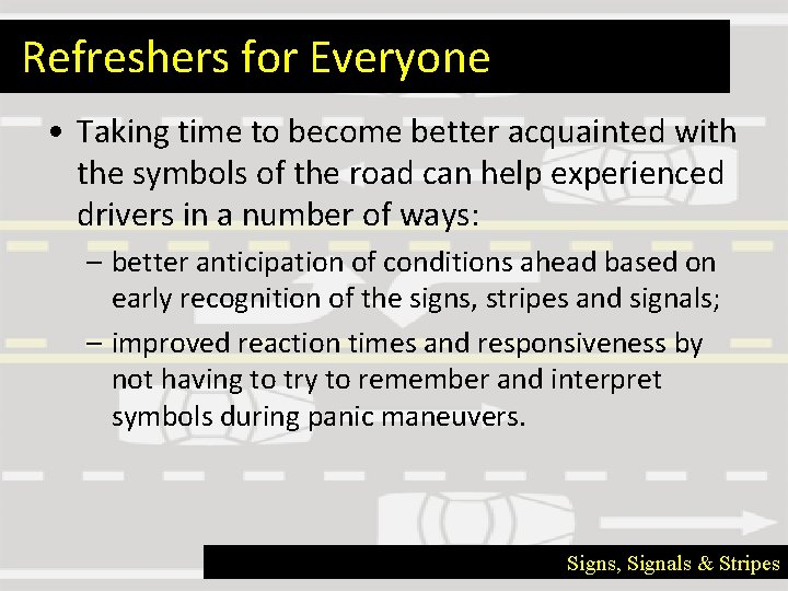 Refreshers for Everyone • Taking time to become better acquainted with the symbols of