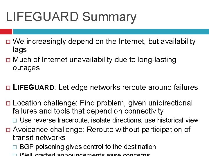 LIFEGUARD Summary We increasingly depend on the Internet, but availability lags Much of Internet