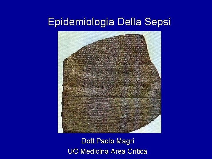 Epidemiologia Della Sepsi Dott Paolo Magri UO Medicina Area Critica 