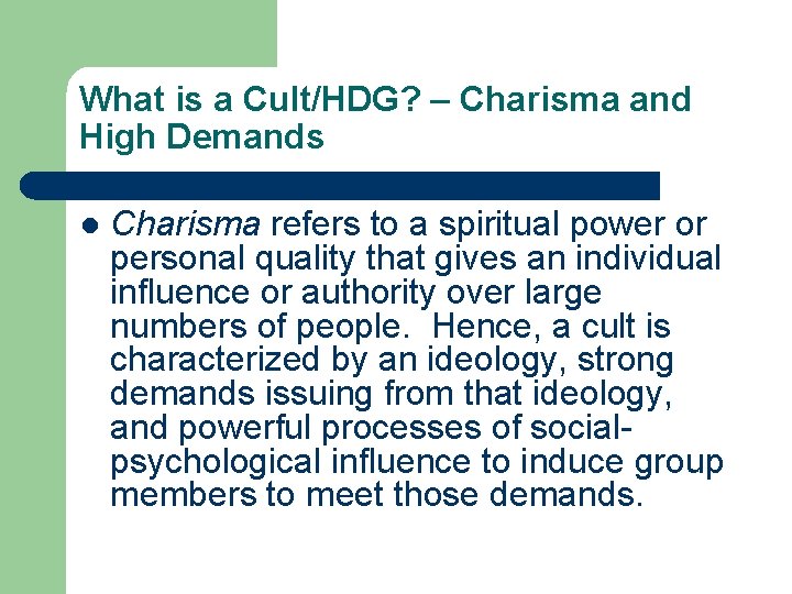What is a Cult/HDG? – Charisma and High Demands Charisma refers to a spiritual