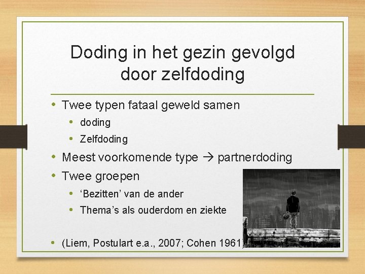 Doding in het gezin gevolgd door zelfdoding • Twee typen fataal geweld samen •