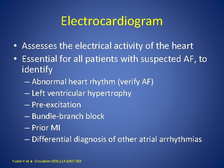 Electrocardiogram • Assesses the electrical activity of the heart • Essential for all patients Electrocardiogram • Assesses the electrical activity of the heart • Essential for all patients